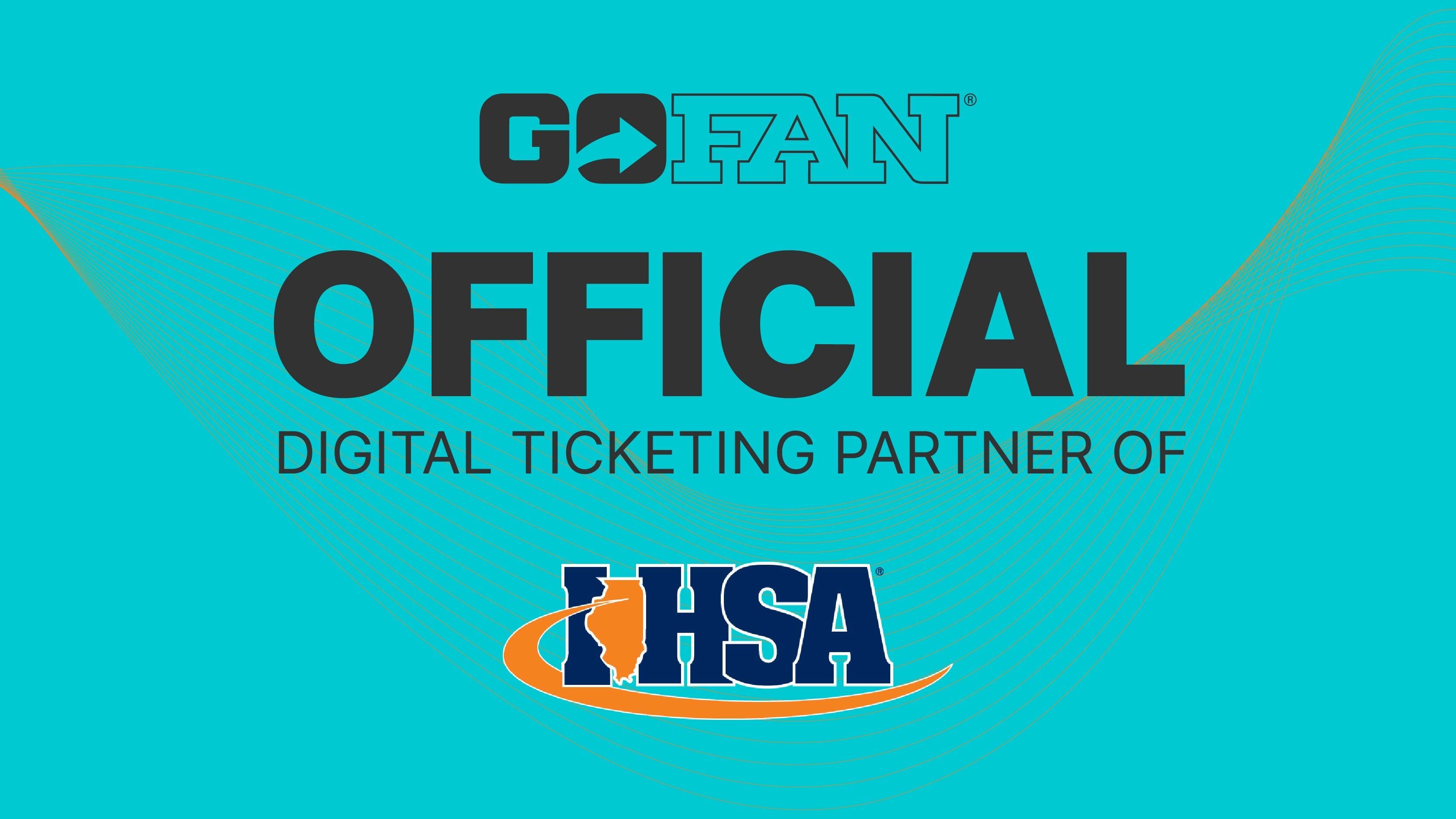 GoFan Official Digital Ticketing Partner of Illinois High School Association