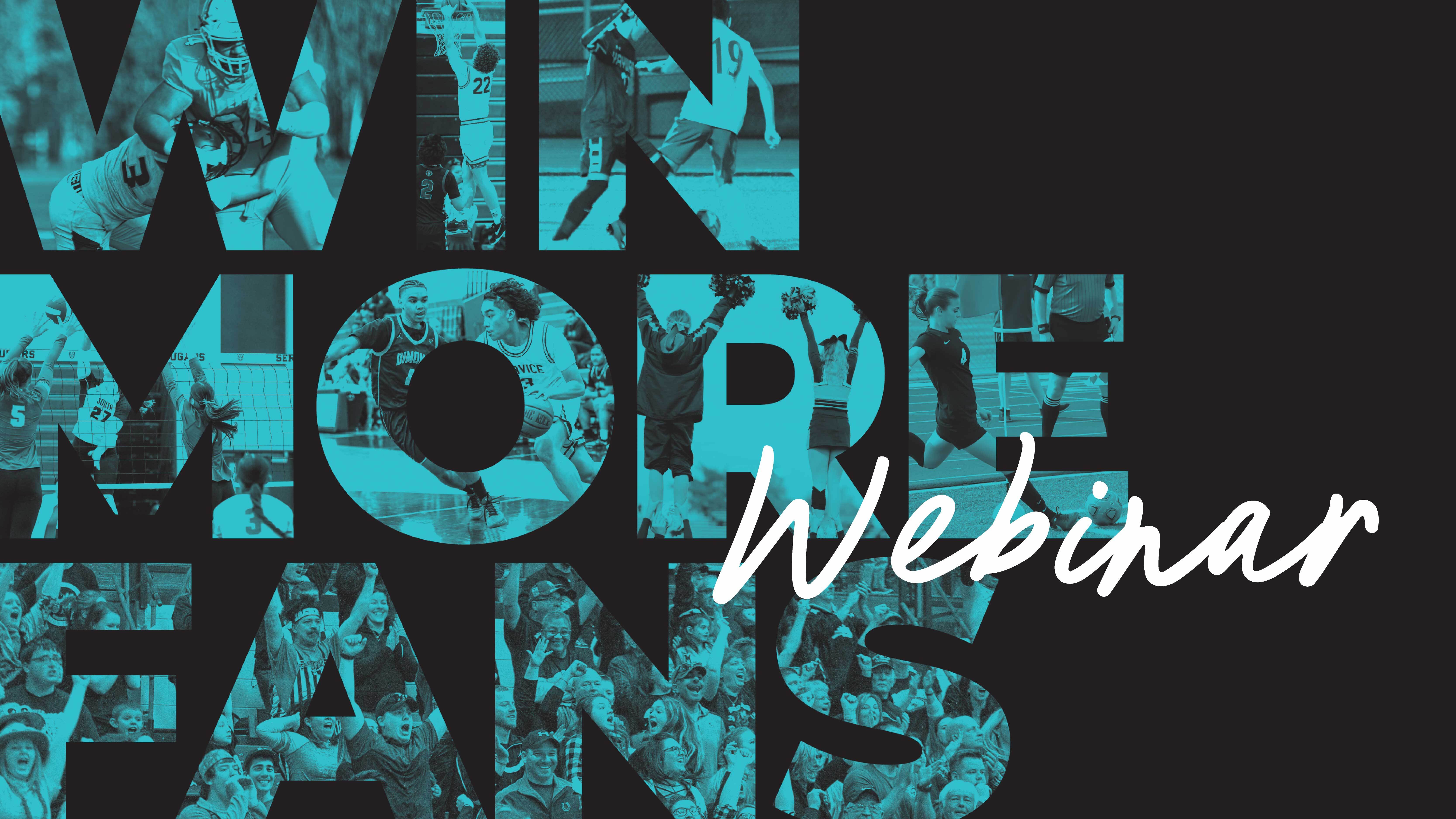 From Bleachers to Broadcast: Winning More Fans Webinar